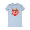 "I Love Mom" Women's Favorite Tee - Image 4