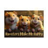 "Hamsters Make Me Happy" Matte Horizontal Posters - Image 2