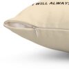 "I Will Always Be With You" Spun Polyester Square Pillow - Image 6