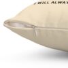 "I Will Always Be With You" Spun Polyester Square Pillow - Image 12