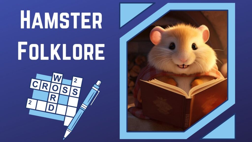 Mythical Munchkins Unravel the Enchanting Tales in Our Hamster Folklore Crossword!
