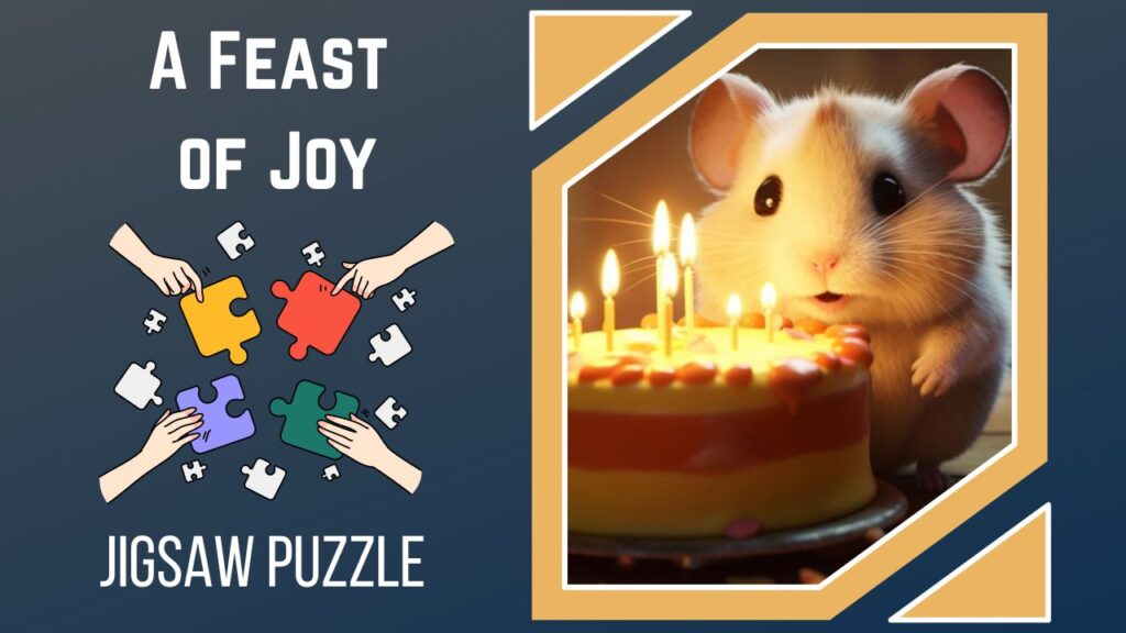 A Feast of Joy Assembling the Happy Hamster Puzzle