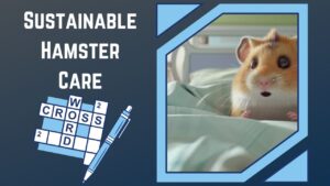 Green Paws Challenge Unlock the Secrets of Sustainable Hamster Care!