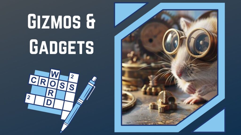 Unlock the World of Hamster High-Tech A Gizmos & Gadgets Crossword Challenge!