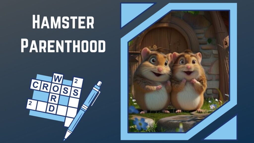 Unraveling the Secrets of Hamster Parenthood A Crossword Adventure